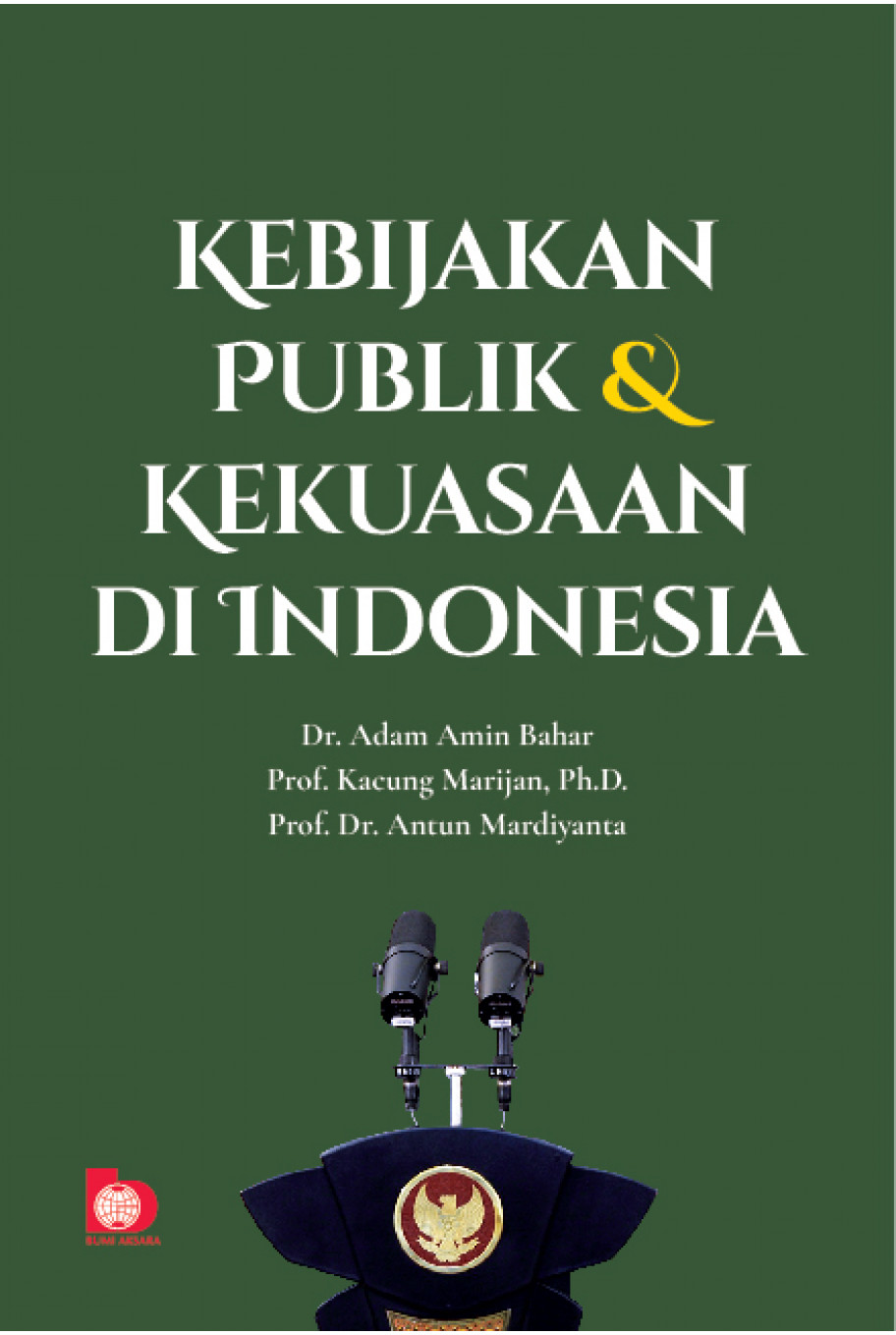 Kebijakan publik dan kekuasaan di Indonesia